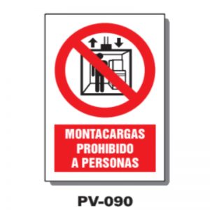 SEÑAL PV-020 MONTACARGAS PROHIBIDO A PERSONAS